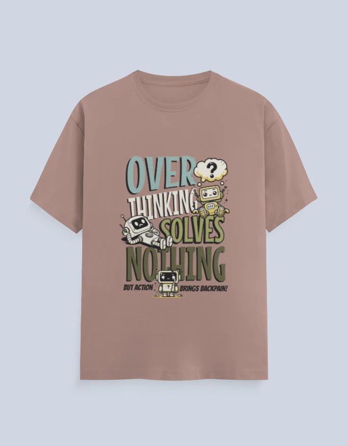 OVERTHINKING SOLVES NOTHING - OUTKAST